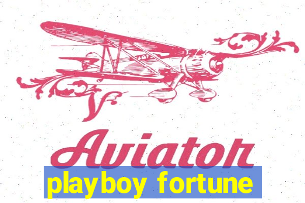 playboy fortune